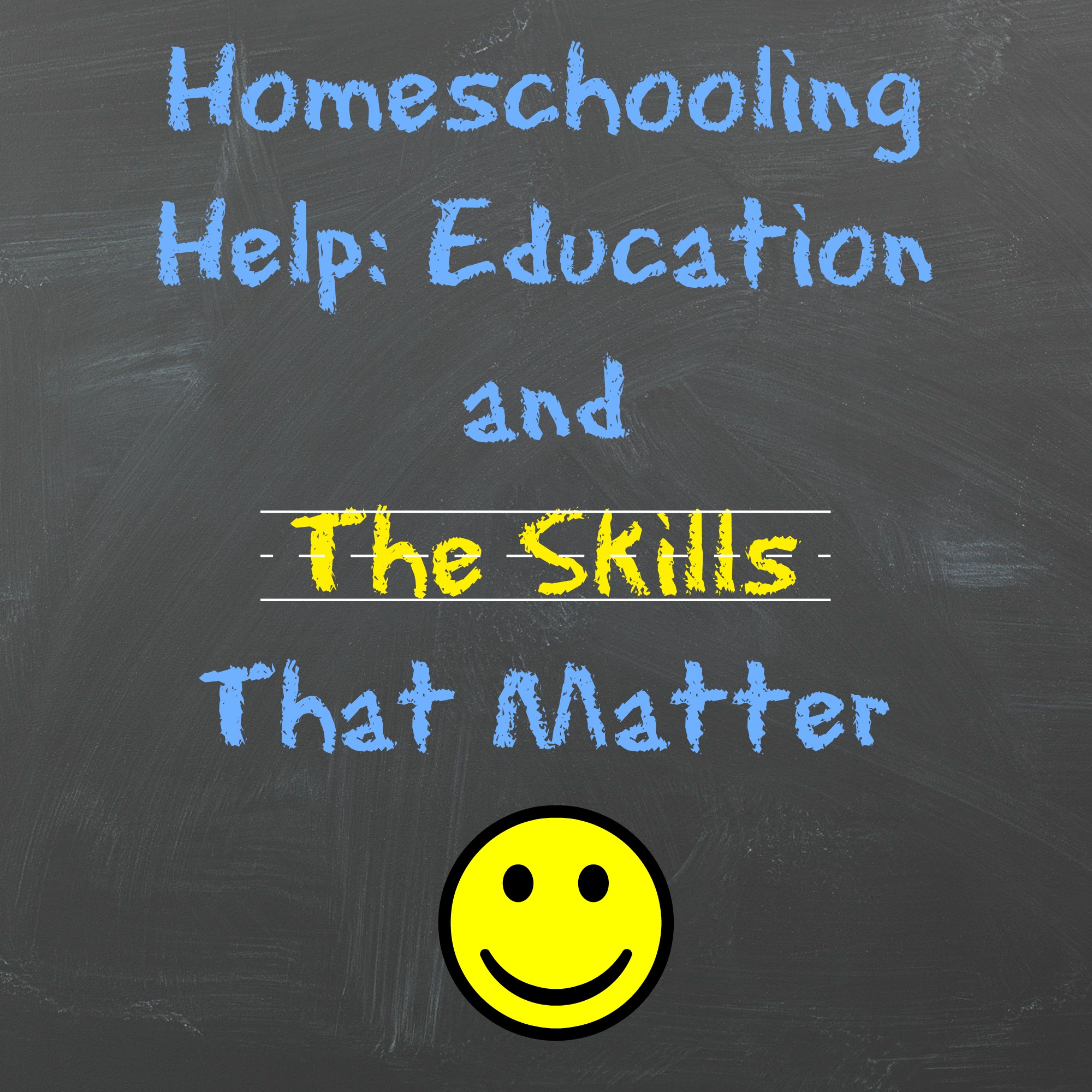 Homeschooling Help Education and The Skills That Matter